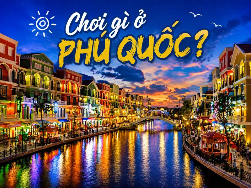 Grand World Phú Quốc nổi bật với không gian kiến trúc châu Âu, kênh đào và các hoạt động giải trí về đêm.